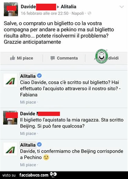 Salve, o comprato un biglietto co la vostra compagna per andare a pekino ma sul biglietto risulta altro&hellip; potete risolvermi il probblema? Grazzie anticipatamente