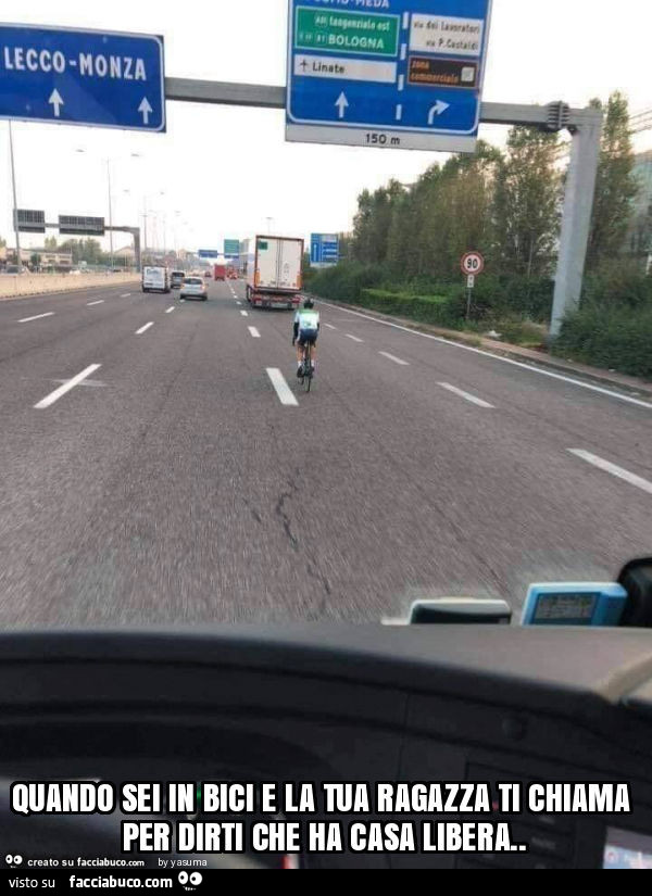 Quando sei in bici e la tua ragazza ti chiama per dirti che ha casa libera
