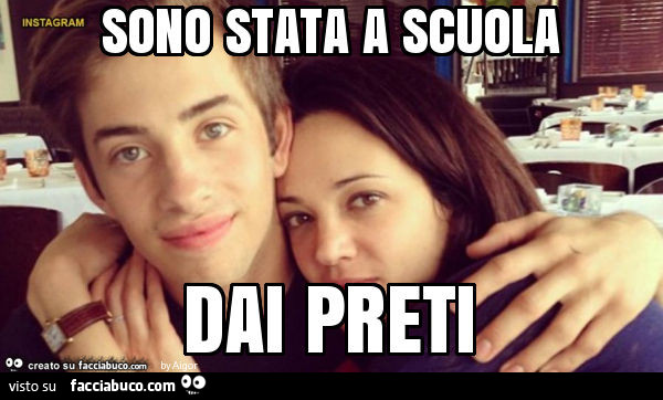 Sono stata a scuola dai preti