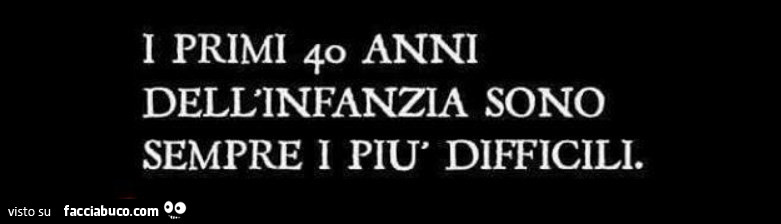  Buy I primi 40 anni dell'infanzia sono sempre i più