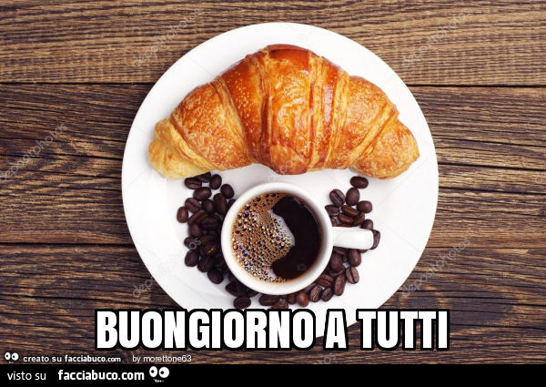 Cornetto e caffè. Buongiorno a tutti