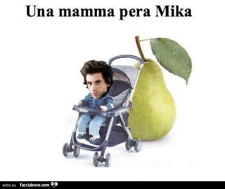 Una mamma pera Mika
