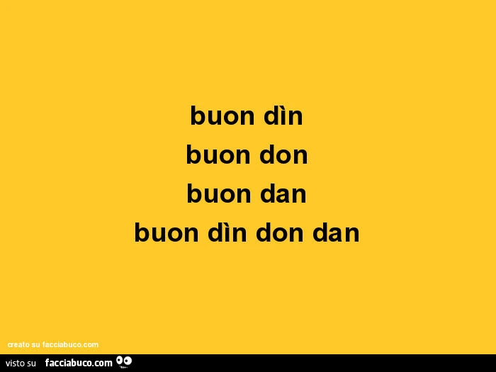 Buon dìn buon don buon dan buon dìn don dan