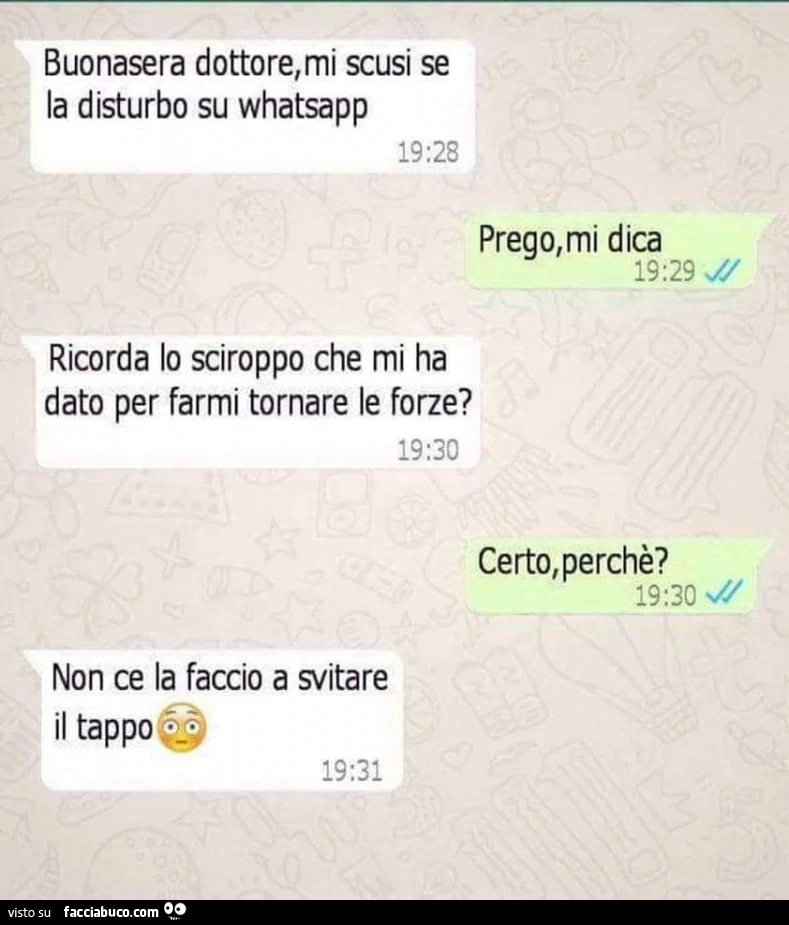 Buonasera dottore, mi scusi se la disturbo su whatsapp. Prego, mi dica. Ricorda lo sciroppo che mi ha dato per farmi tornare le forze? Certo, perché? Non ce la faccio a svitare il tappo