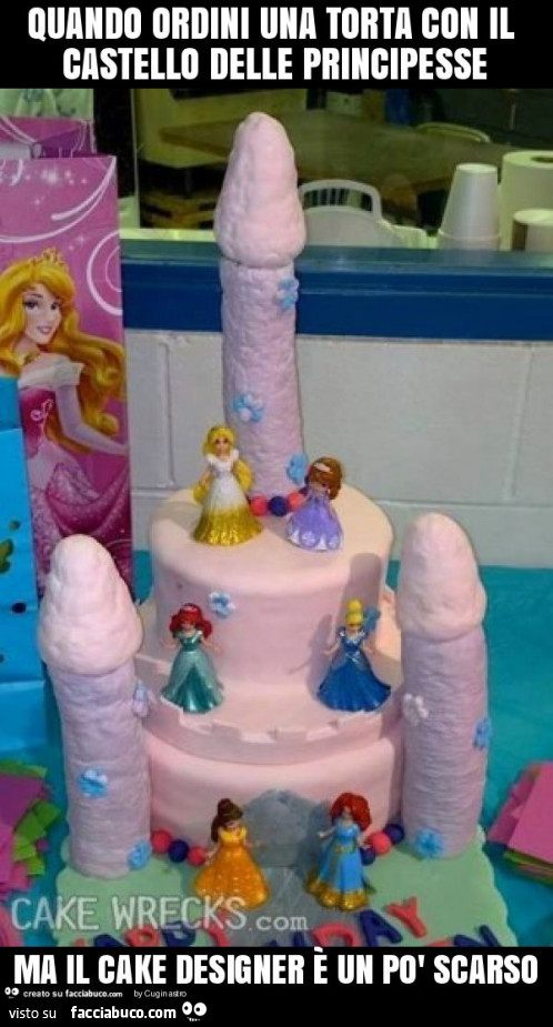 Quando ordini una torta con il castello delle principesse ma il cake designer è un po' scarso