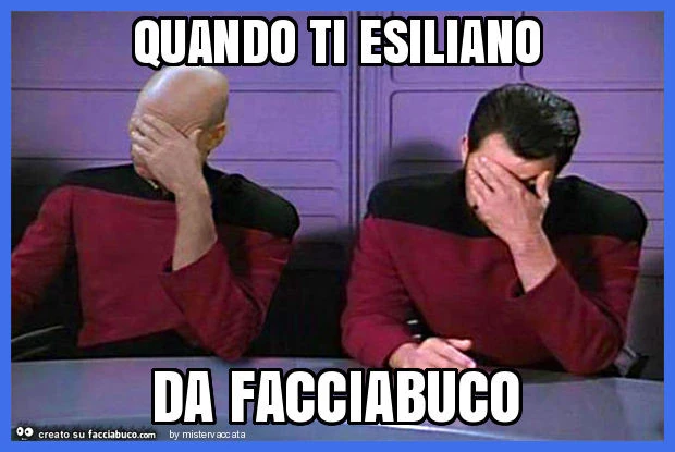 Quando ti esiliano da facciabuco