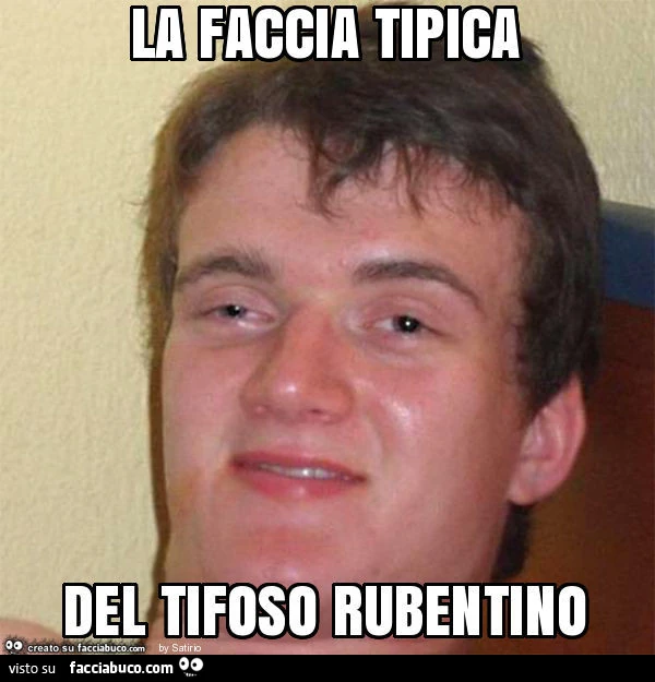 La faccia tipica del tifoso rubentino