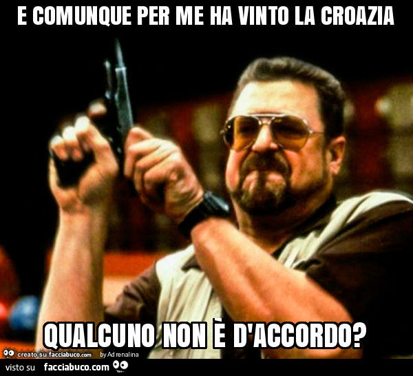 E comunque per me ha vinto la croazia qualcuno non è d'accordo?