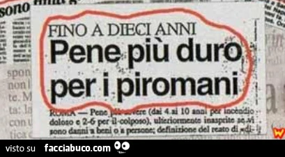 Pene più duro per i piromani