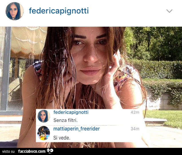Federica Pignotti senza filtri. Si vede