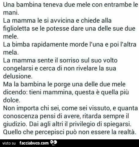 Una bambina teneva due mele con entrambe le mani. La mamma le si avvicina e chiede alla figlioletta se le potesse dare una delle sue due mele