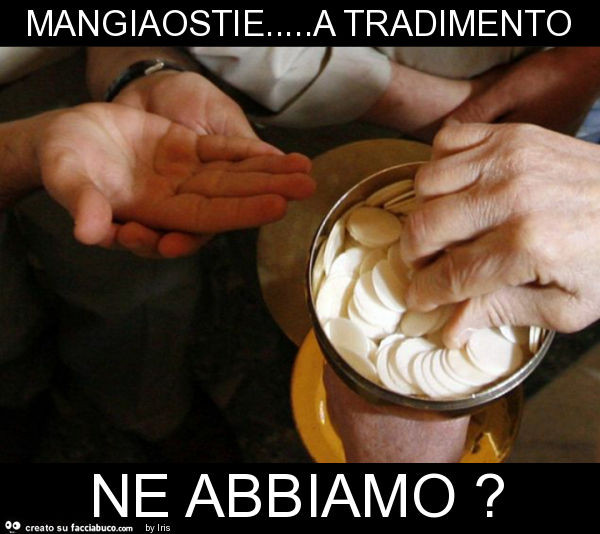 Mangiaostie… a tradimento ne abbiamo?