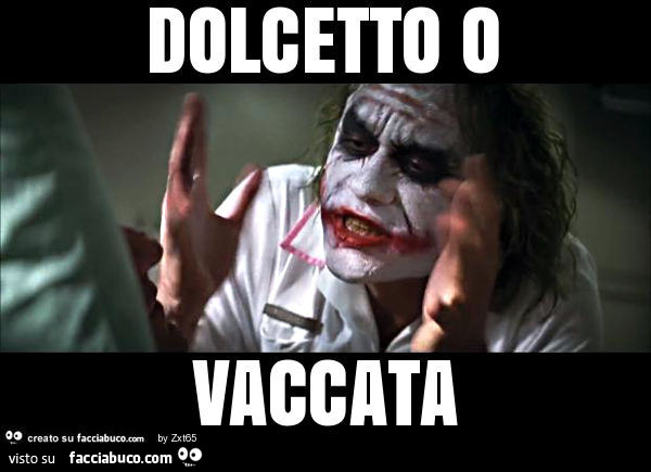 Dolcetto o vaccata