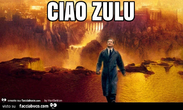 Ciao zulu
