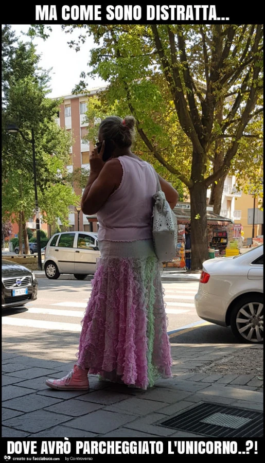 Ma come sono distratta&hellip; dove avrò parcheggiato l'unicorno. ?