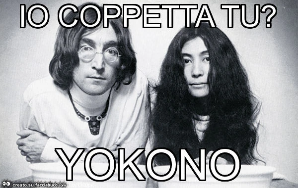 Io coppetta tu? Yokono