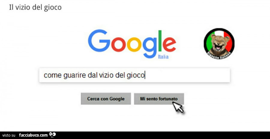 Come guarire dal vizio del gioco. Cerca con google mi sento fortunato