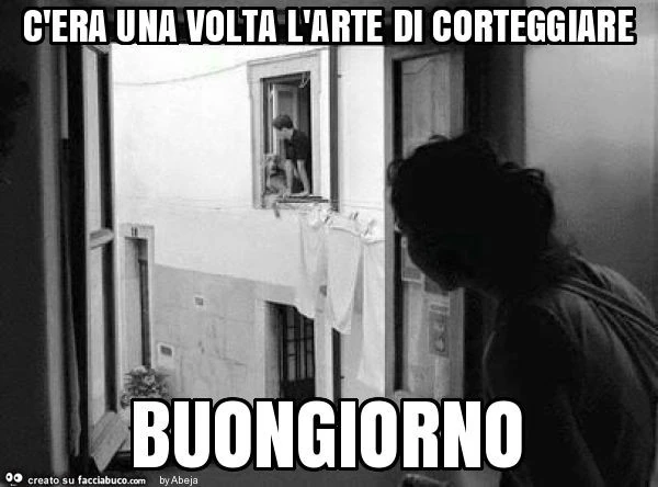 C'era una volta l'arte di corteggiare buongiorno