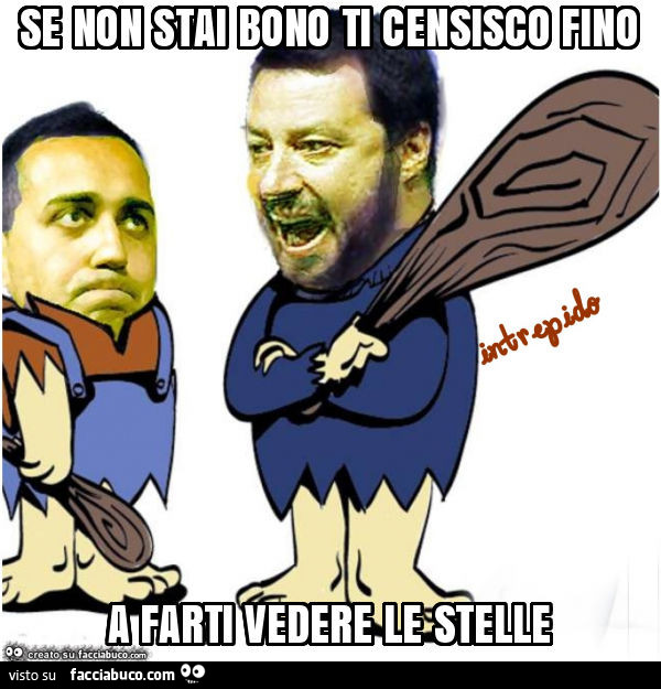 Se non stai bono ti censisco fino a farti vedere le stelle