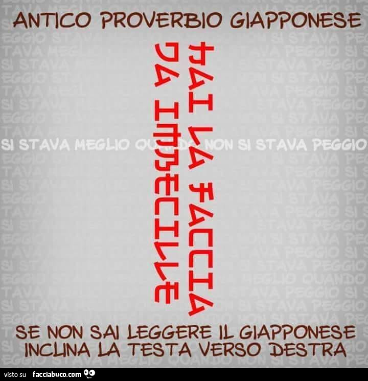Antico proverbio giapponese: se non sai leggere il giapponese inclina la testa verso destra