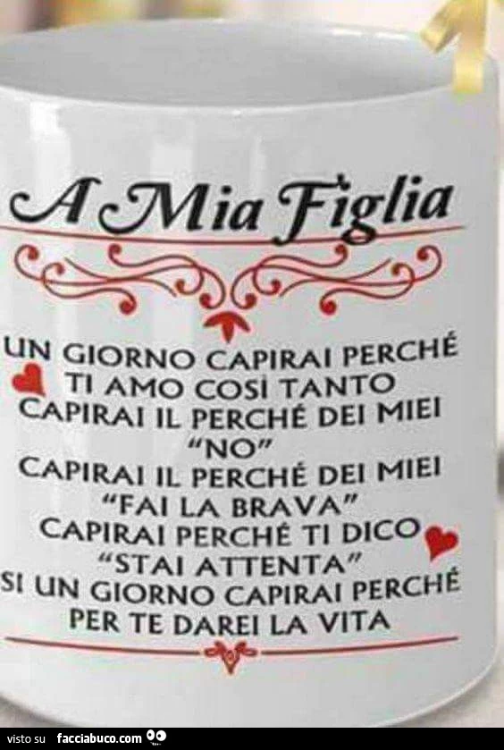 A mia figlia. Un giorno capirai perché ti amo così tanto