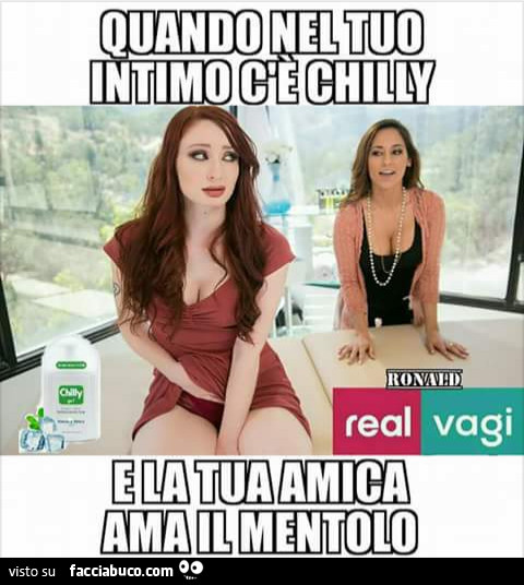 Quando nel tuo intimo c' è chilly e la tua amica ama il mentolo
