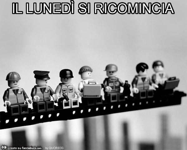 Il lunedì si ricomincia