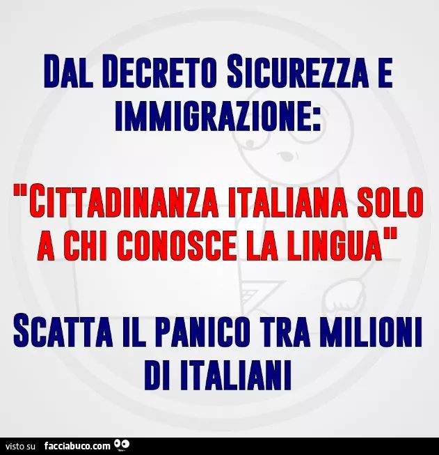 Dal decreto sicurezza e immigrazione: cittadinanza italiana solo a chi conosce la lingua. Scatta il panico tra milioni di italiani