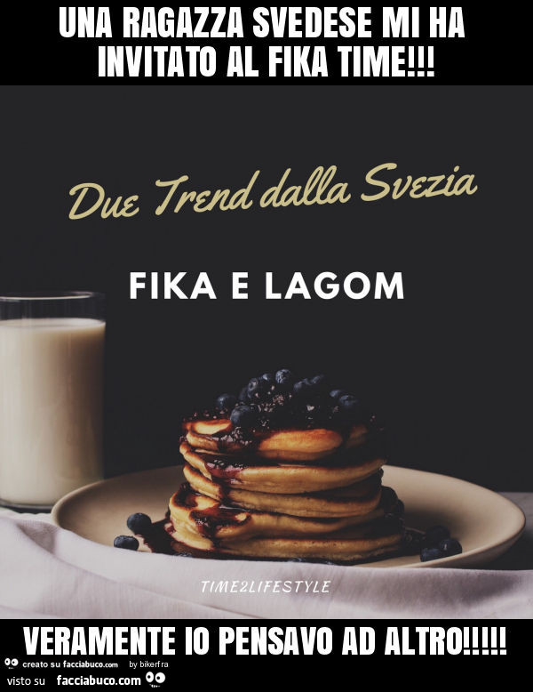 Una ragazza svedese mi ha invitato al fika time! Veramente io pensavo ad altro