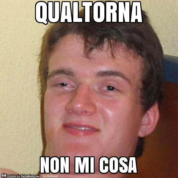 Qualtorna non mi cosa