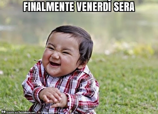 Finalmente venerdì sera