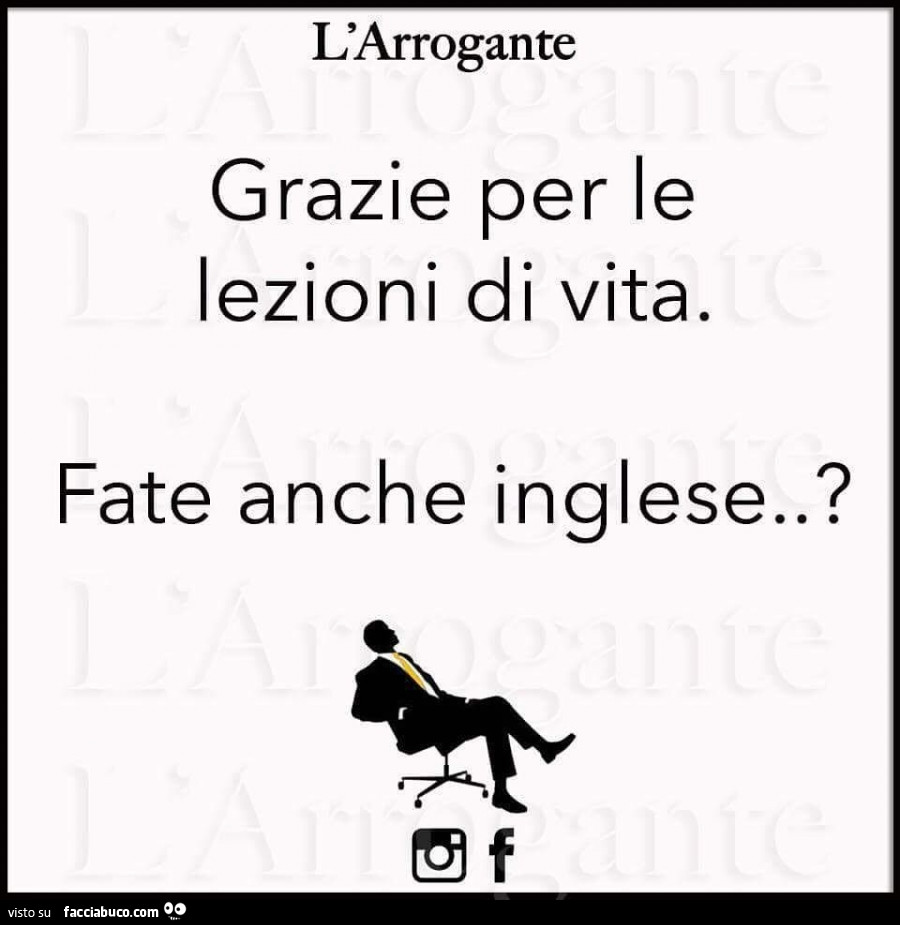 Grazie Per Le Lezioni Di Vita Fate Anche Inglese Facciabuco Com