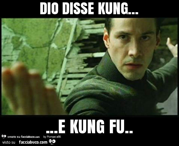 Dio disse kung… e kung fu