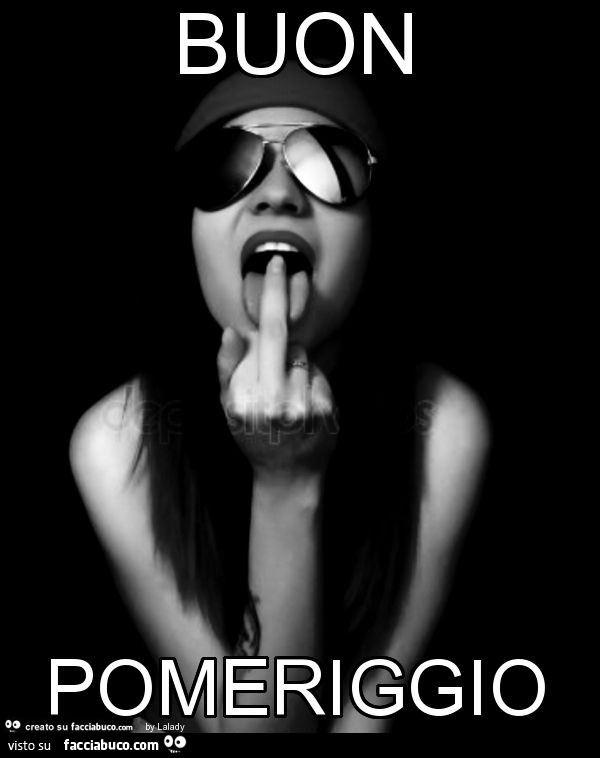 Buon pomeriggio con dito medio sulla lingua