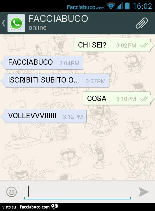 CHI SEI? FACCIABUCO. ISCRIBITI SUBITO O&hellip; COSA. VOLLEVVVIIIIII