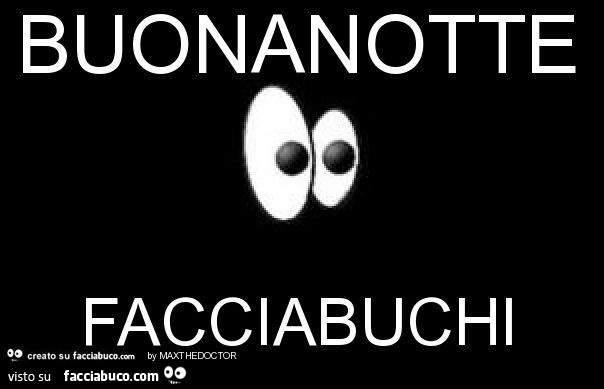 Buonanotte facciabuchi