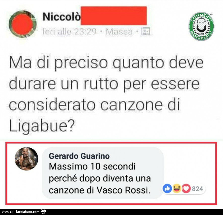 Niccol ma di preciso quanto deve durare un rutto per essere considerato canzone di ligabue? Massimo 10 secondi perché dopo diventa una canzone di vasco rossi