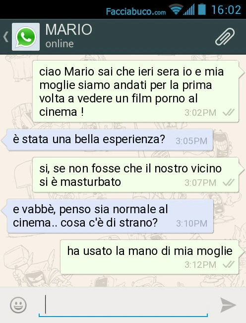 Ciao Mario sai che ieri sera io e mia moglie siamo andati per la prima volta a vedere un film porno al cinema! È Stata una bella esperienza? Si, se non fosse che il nostro vicino si è masturbato. E vabbè, penso sia normale al cinema. Cosa c'è di stra