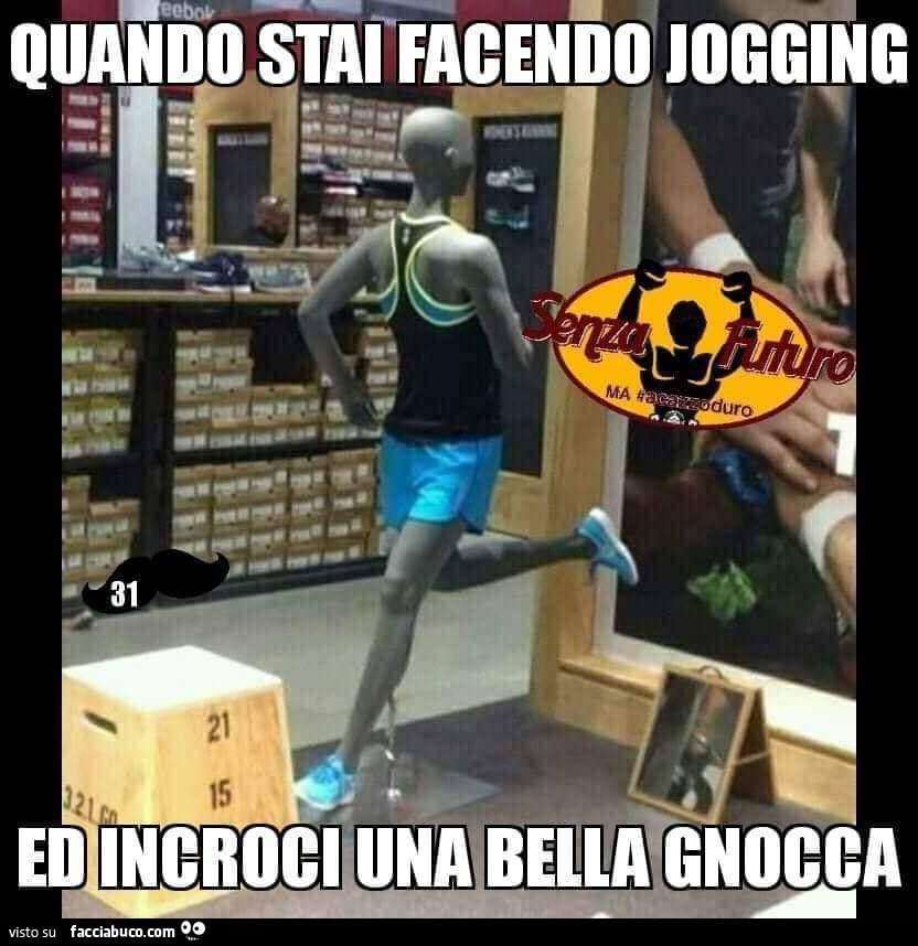 Quando stai facendo jogging ed incroci una bella gnocca