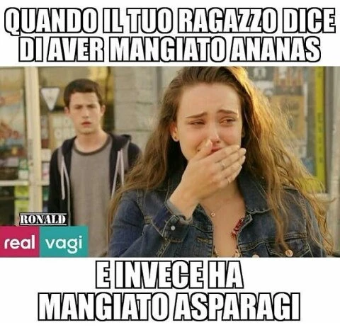 Quando il tuo ragazzo dice di aver mangiato ananas e invece ha mangiato asparagi