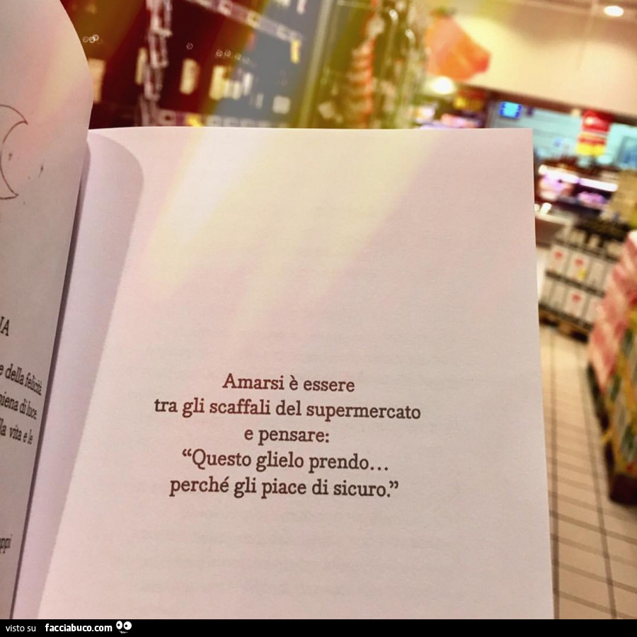 Amarsi è essere tra gli scaffali del supermercato e pensare: questo glielo prendo… perchè gli piace di sicuro