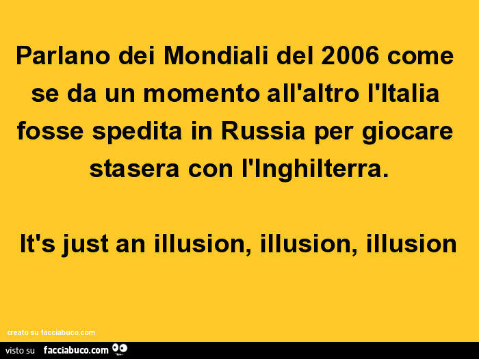 Parlano Dei Mondiali Del 2006 Come Se Da Un Momento All Altro L Italia Facciabuco Com