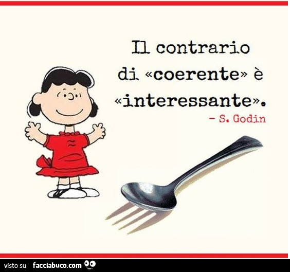 Il contrario di «coerente» è «interessante»