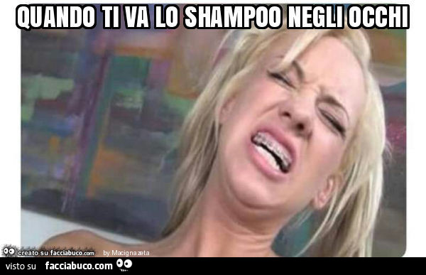 Quando ti va lo shampoo negli occhi