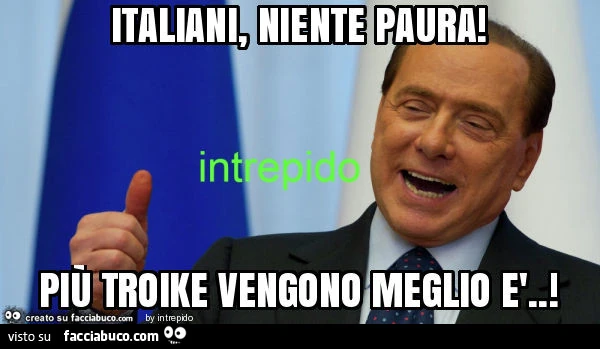Italiani, niente paura! Più troike vengono meglio è