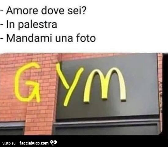 Amore dove sei? In palestra. Mandami una foto. Gym