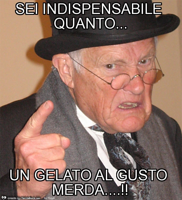 Sei indispensabile quanto&hellip; un gelato al gusto merda