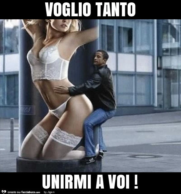 Voglio tanto unirmi a voi
