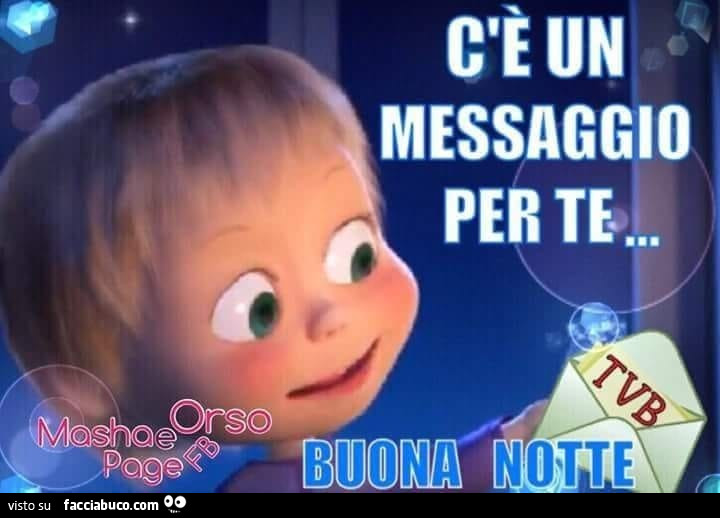 C'è un messaggio per te… tvb, buona notte