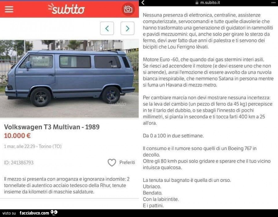 Volkswagen t3 multivan. Il mezzo si presenta Con arroganza e ignoranza